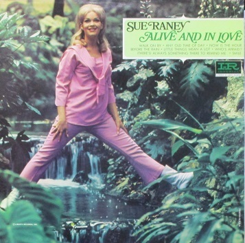 SUE RANEY / ALIVE AND IN LOVE: MO' JAZZ PLEASE